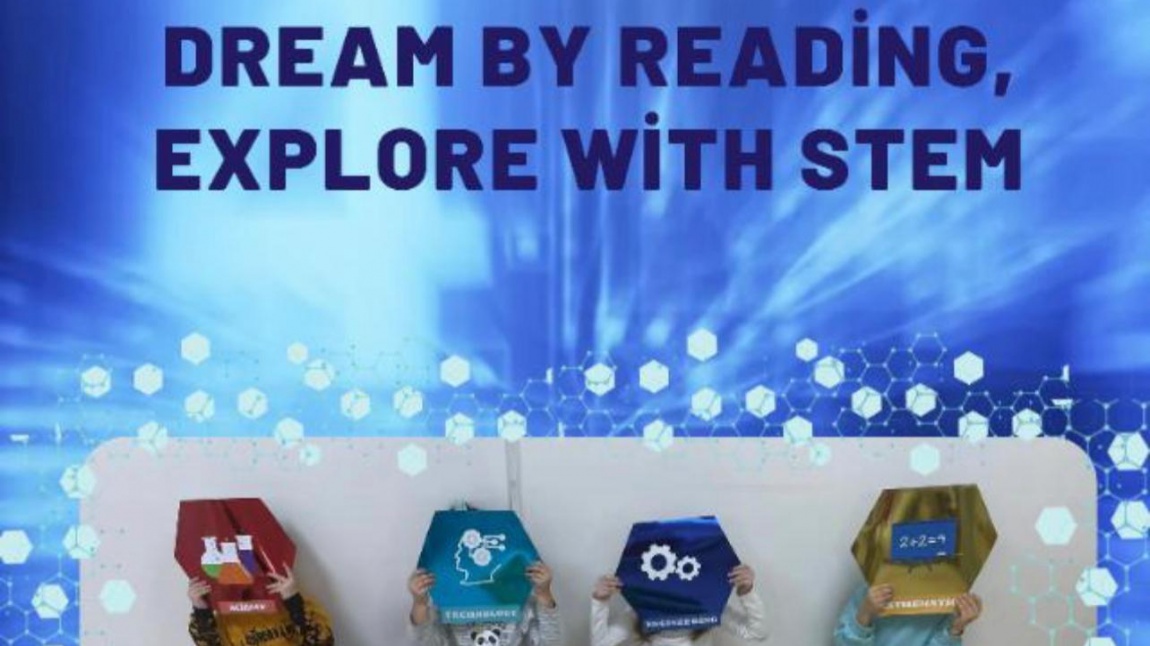 DREAM BY  READİNG EXPLORE WİTH STEM